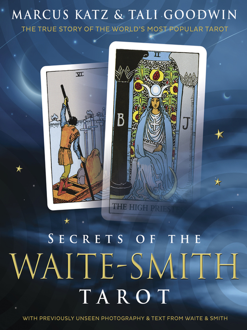 Title details for Secrets of the Waite-Smith Tarot by Marcus Katz - Available